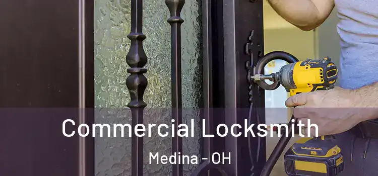 Commercial Locksmith Medina - OH