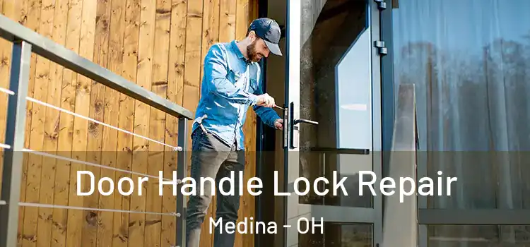Door Handle Lock Repair Medina - OH