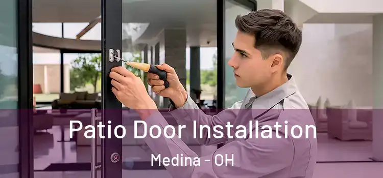 Patio Door Installation Medina - OH