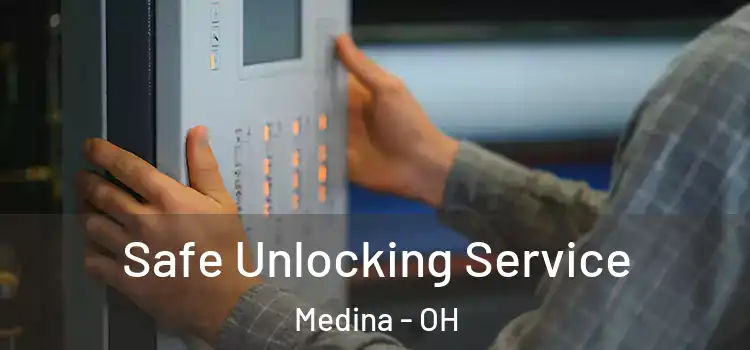 Safe Unlocking Service Medina - OH